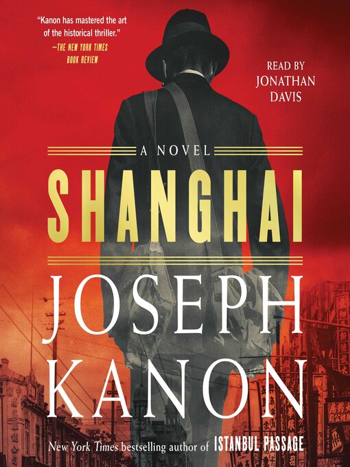 Title details for Shanghai by Joseph Kanon - Available